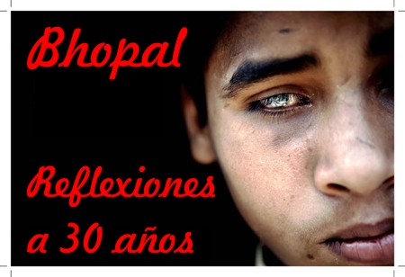 Bhopal: Reflexiones a 30 años
